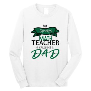 My Favorite Math Teacher Calls Me Dad Gift Father's Day Long Sleeve Shirt