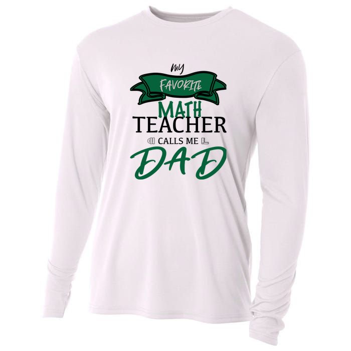 My Favorite Math Teacher Calls Me Dad Gift Father's Day Cooling Performance Long Sleeve Crew