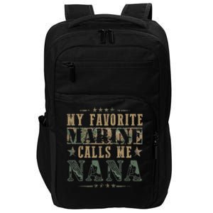 My Favorite Marine Calls Me Nana Veteran Day Impact Tech Backpack