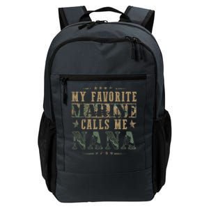 My Favorite Marine Calls Me Nana Veteran Day Daily Commute Backpack