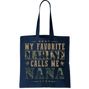 My Favorite Marine Calls Me Nana Veteran Day Tote Bag