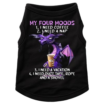 My Four Moods I Need Coffee I Need A Nap Dragon Doggie Tank
