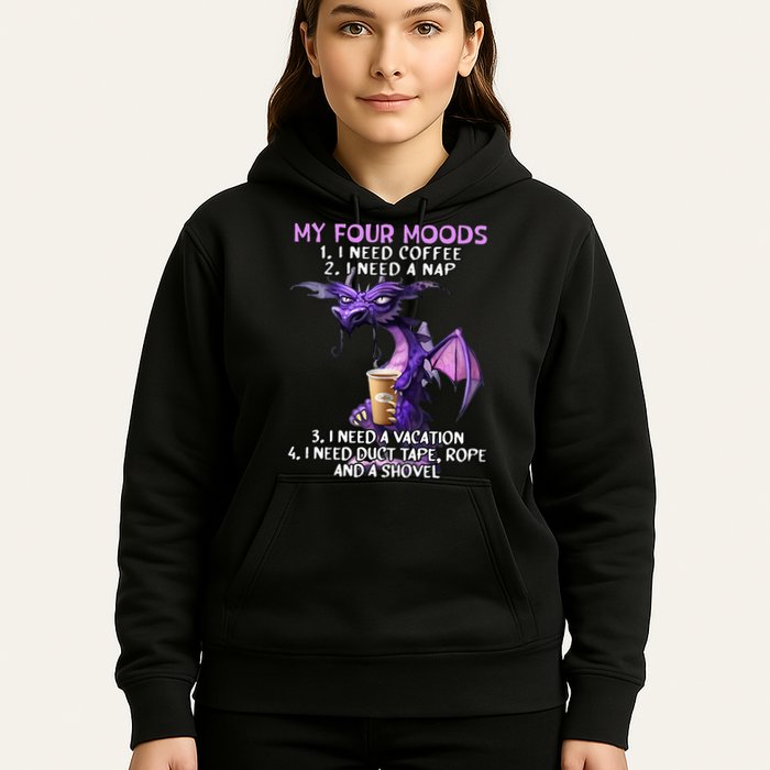 My Four Moods I Need Coffee I Need A Nap Dragon Hoodie