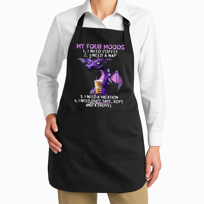 My Four Moods I Need Coffee I Need A Nap Dragon Apron