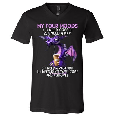 My Four Moods I Need Coffee I Need A Nap Dragon V-Neck T-Shirt
