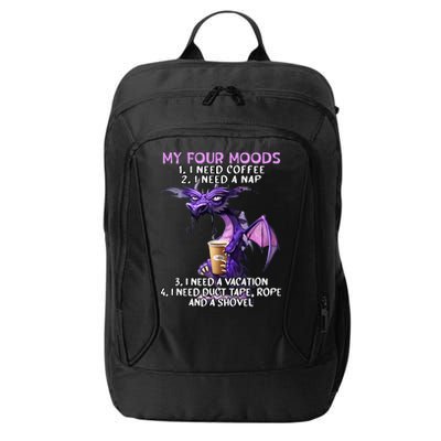 My Four Moods I Need Coffee I Need A Nap Dragon City Backpack