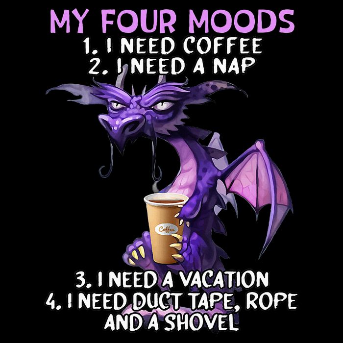 My Four Moods I Need Coffee I Need A Nap Dragon Impact Tech Backpack