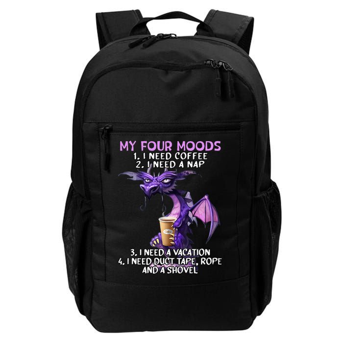 My Four Moods I Need Coffee I Need A Nap Dragon Backpack