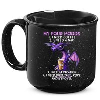 My Four Moods I Need Coffee I Need A Nap Dragon 15oz Campfire Ceramic Mug