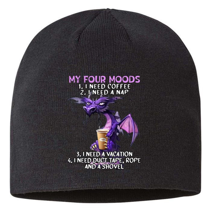 My Four Moods I Need Coffee I Need A Nap Dragon Sustainable Beanie