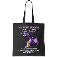 My Four Moods I Need Coffee I Need A Nap Dragon Bag