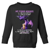 My Four Moods I Need Coffee I Need A Nap Dragon Toddler Sweatshirt