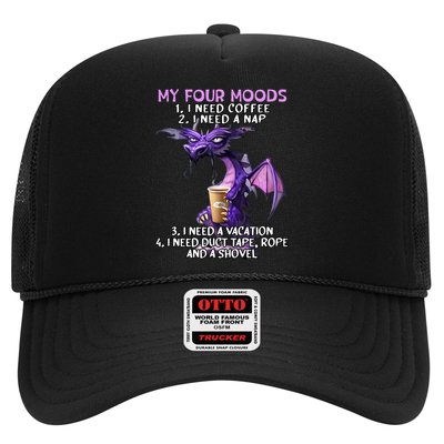 My Four Moods I Need Coffee I Need A Nap Dragon Trucker Hat
