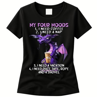 My Four Moods I Need Coffee I Need A Nap Dragon Womens T-Shirt