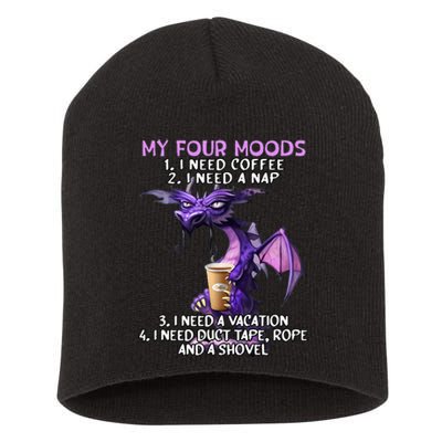 My Four Moods I Need Coffee I Need A Nap Dragon Short Acrylic Beanie