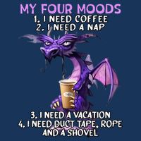 My Four Moods I Need Coffee I Need A Nap Dragon Infant Baby Jersey Bodysuit