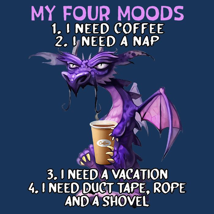 My Four Moods I Need Coffee I Need A Nap Dragon Infant Baby Jersey Bodysuit