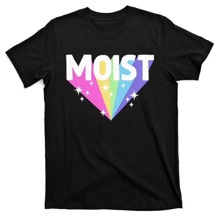 Moist Funny Meme Offensive Weird Cool Hilarious Humorous T-Shirt