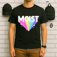 Moist Funny Meme Offensive Weird Cool Hilarious Humorous T-Shirt