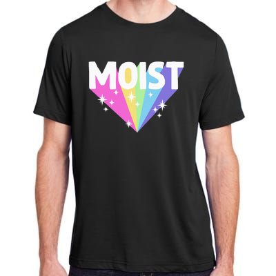 Moist Funny Meme Offensive Weird Cool Hilarious Humorous Adult ChromaSoft Performance T-Shirt