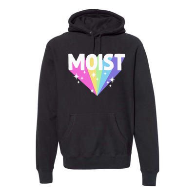 Moist Funny Meme Offensive Weird Cool Hilarious Humorous Premium Hoodie