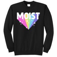 Moist Funny Meme Offensive Weird Cool Hilarious Humorous Tall Sweatshirt