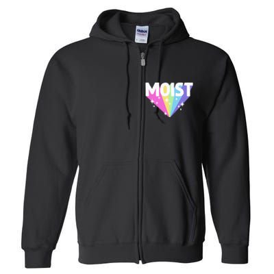 Moist Funny Meme Offensive Weird Cool Hilarious Humorous Full Zip Hoodie