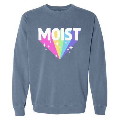 Moist Funny Meme Offensive Weird Cool Hilarious Humorous Garment-Dyed Sweatshirt