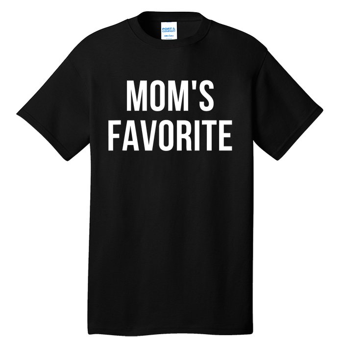 Moms Favorite Tall T-Shirt