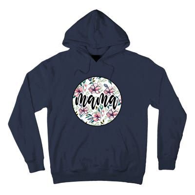 Mama Floral Mom Flower Mother's Day Tall Hoodie