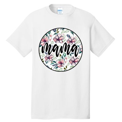 Mama Floral Mom Flower Mother's Day Tall T-Shirt