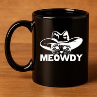 Meowdy Funny Mashup Between Meow And Howdy Cat Meme Cool Gift 11oz C Handle Ceramic Mug