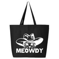 Meowdy Funny Mashup Between Meow And Howdy Cat Meme Cool Gift 25L Jumbo Tote