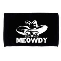 Meowdy Funny Mashup Between Meow And Howdy Cat Meme Cool Gift Microfiber Hand Towel