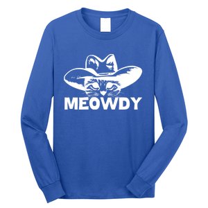 Meowdy Funny Mashup Between Meow And Howdy Cat Meme Cool Gift Long Sleeve Shirt