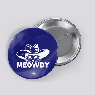 Meowdy Funny Mashup Between Meow And Howdy Cat Meme Cool Gift Button