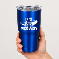 Meowdy Funny Mashup Between Meow And Howdy Cat Meme Cool Gift Tumbler