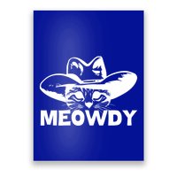 Meowdy Funny Mashup Between Meow And Howdy Cat Meme Cool Gift Poster