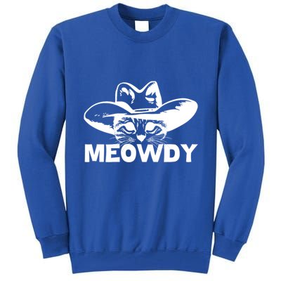 Meowdy Funny Mashup Between Meow And Howdy Cat Meme Cool Gift Tall Sweatshirt