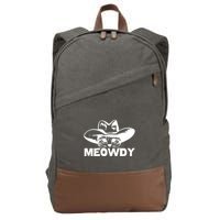 Meowdy Funny Mashup Between Meow And Howdy Cat Meme Cool Gift Cotton Canvas Backpack