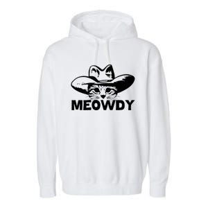 Meowdy Funny Mashup Between Meow And Howdy Cat Meme Cool Gift Garment-Dyed Fleece Hoodie