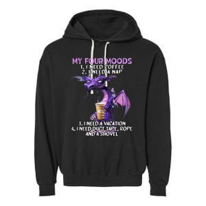 My Four Moods I Need Coffee I Need A Nap Dragon Coffee Lover Garment-Dyed Fleece Hoodie