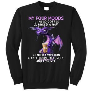 My Four Moods I Need Coffee I Need A Nap Dragon Coffee Lover Sweatshirt