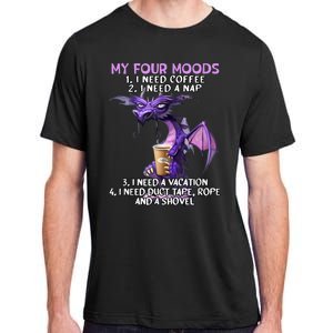 My Four Moods I Need Coffee I Need A Nap Dragon Coffee Lover Adult ChromaSoft Performance T-Shirt