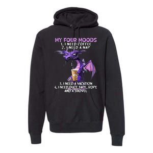 My Four Moods I Need Coffee I Need A Nap Dragon Coffee Lover Premium Hoodie