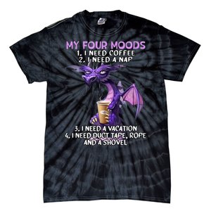 My Four Moods I Need Coffee I Need A Nap Dragon Coffee Lover Tie-Dye T-Shirt