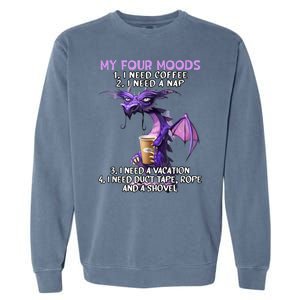 My Four Moods I Need Coffee I Need A Nap Dragon Coffee Lover Garment-Dyed Sweatshirt