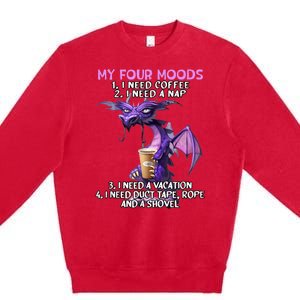 My Four Moods I Need Coffee I Need A Nap Dragon Coffee Lover Premium Crewneck Sweatshirt