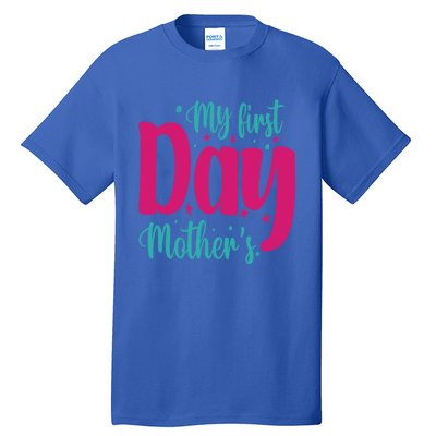 My First Mother's Day Meaningful Gift Tall T-Shirt