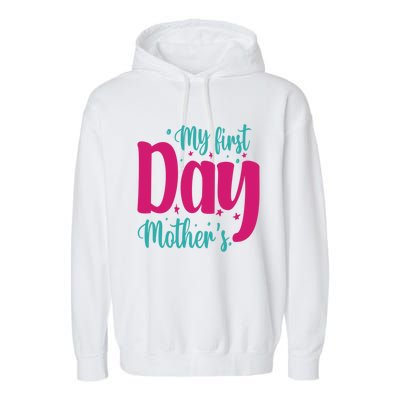 My First Mother's Day Meaningful Gift Garment-Dyed Fleece Hoodie